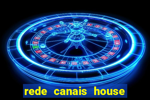 rede canais house of the dragon